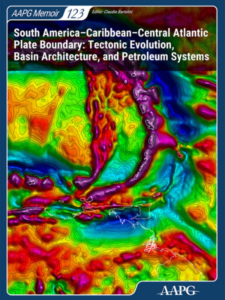Memoir 123: South America-Caribbean-Central Atlantic Plate Boundary: Tectonic Evolution, Basin Architecture, and Petroleum Systems